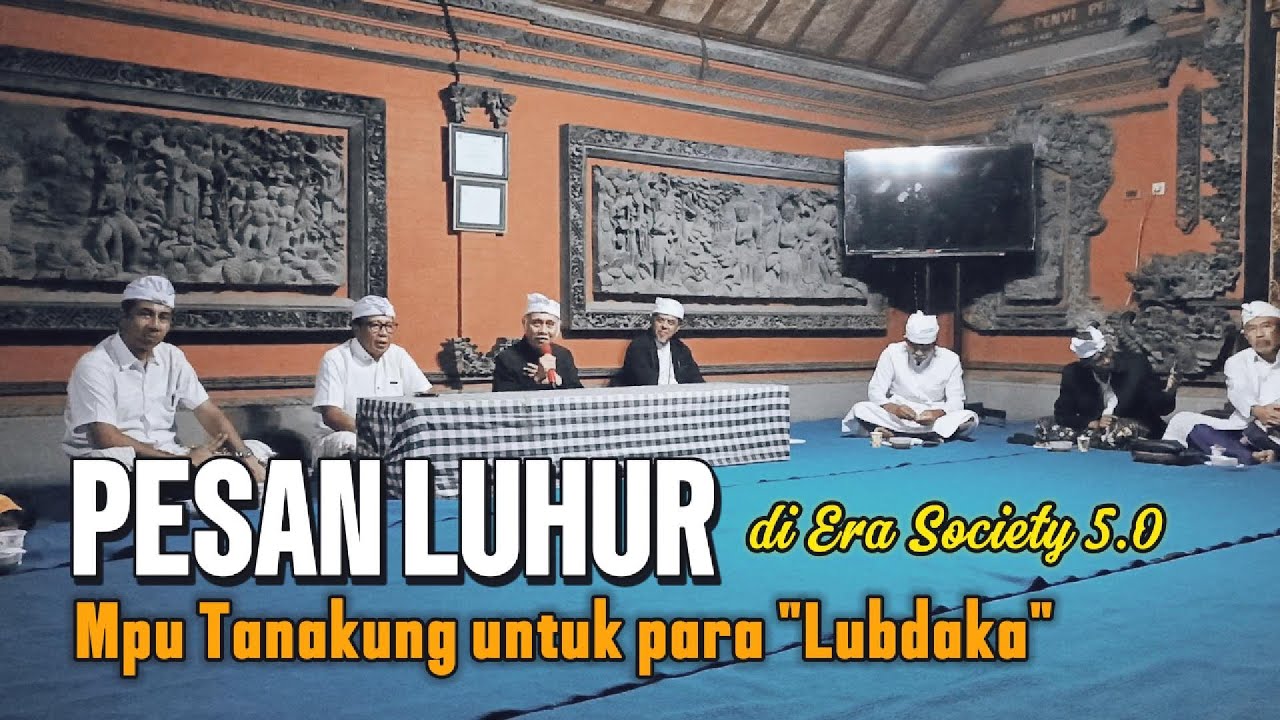Pesan Luhur Mpu Tanakung untuk Lubdaka di era Society 5 0