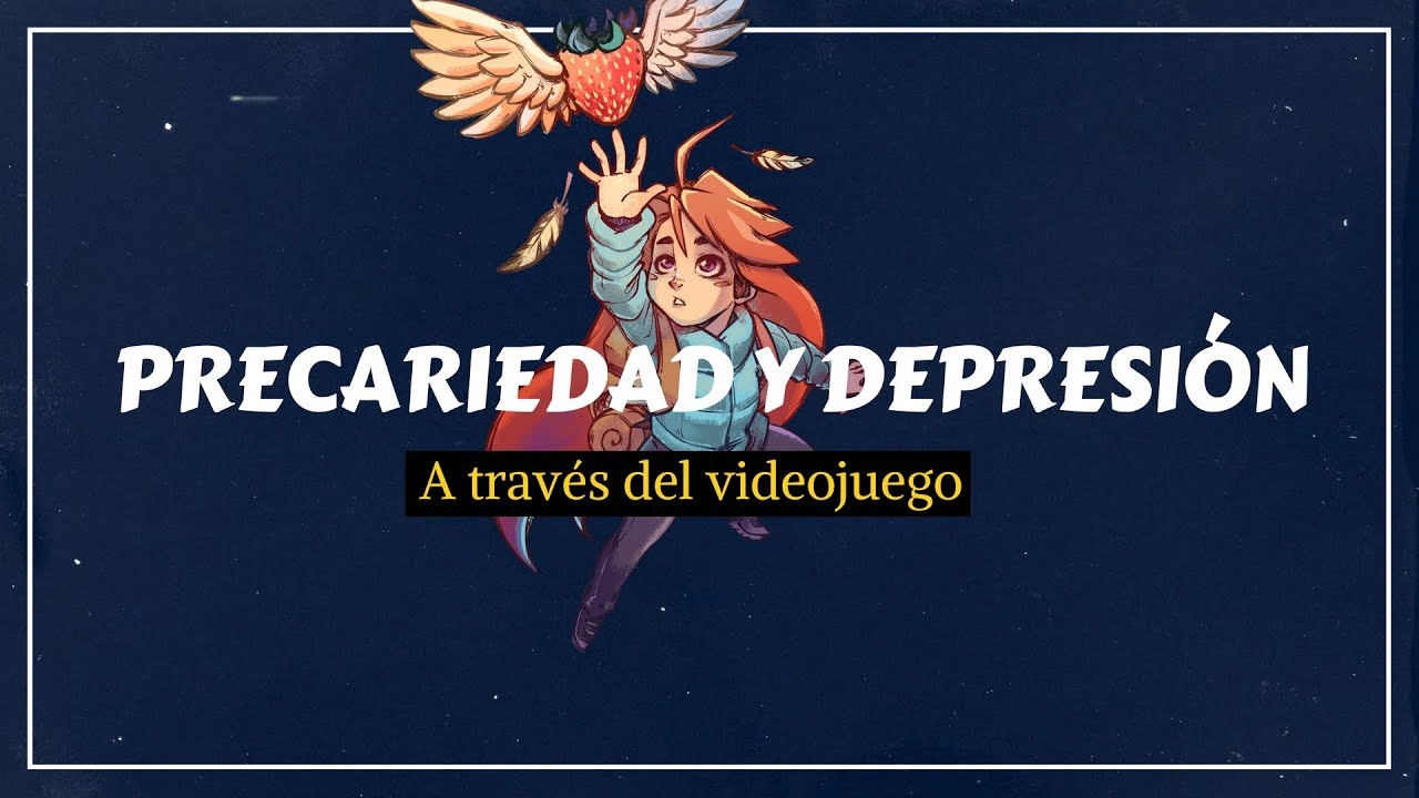 Night in The Woods y Celeste - Precariedad y Depresión a través del videojuego
