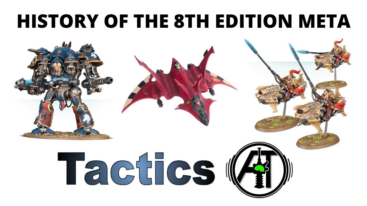 History of the 8th Edition Meta: Strongest Armies in Warhammer 40k throughout 8th