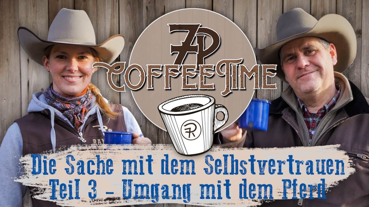 Die Sache mit dem Selbstvertrauen, Teil 3 - Umgang mit dem Pferd | 7P CoffeeTime ☕