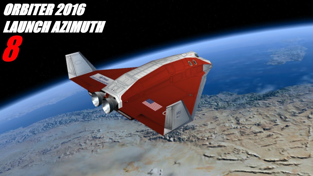 Orbiter 2016 - Going To The ISS #8 - Part 1 (Launch azimuth)
