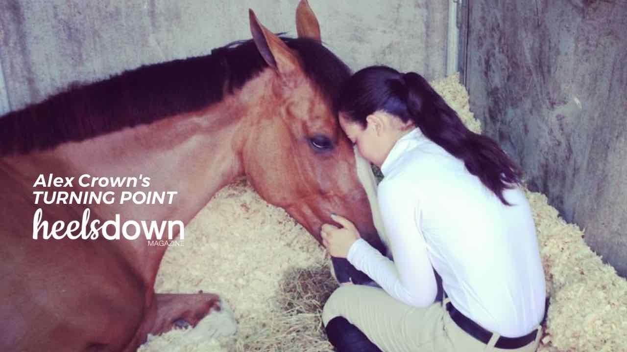 Alex Crown's Turning Point: “I got to really fall in love with the horse first”