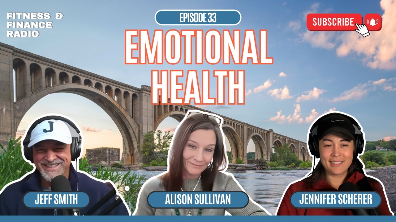 Emotional Health is a Missing Link in Fitness and Finance | Financially Fit Radio Ep. 33