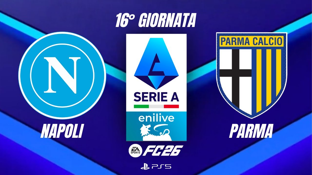 FC 26 - Napoli -  Parma | Serie A, Giornata 16° | PS5