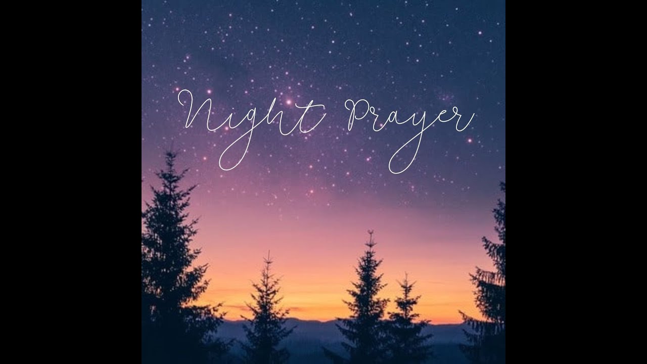 Night Prayer: January 4, 2026