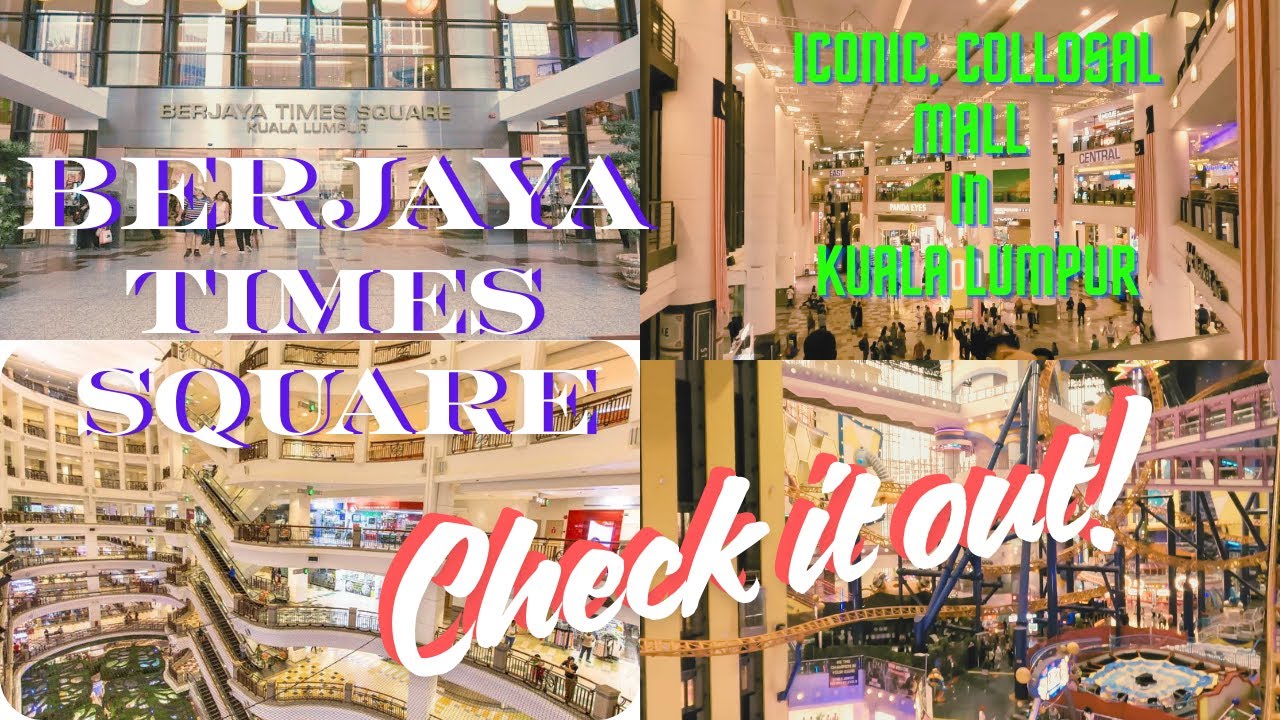 Explore Kuala Lumpur's BERJAYA TIMES SQUARE!