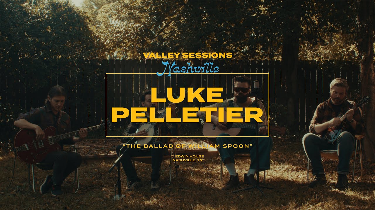Luke Pelletier "The Ballad of William Spoon" // Valley Sessions - Nashville