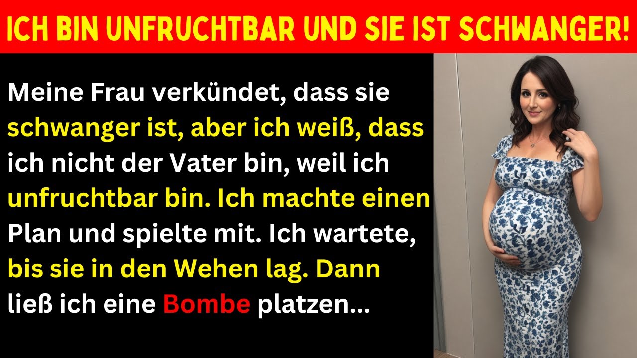 Meine Frau ist schwanger, aber ich weiß, dass ich nicht der Vater bin, weil ich unfruchtbar bin!