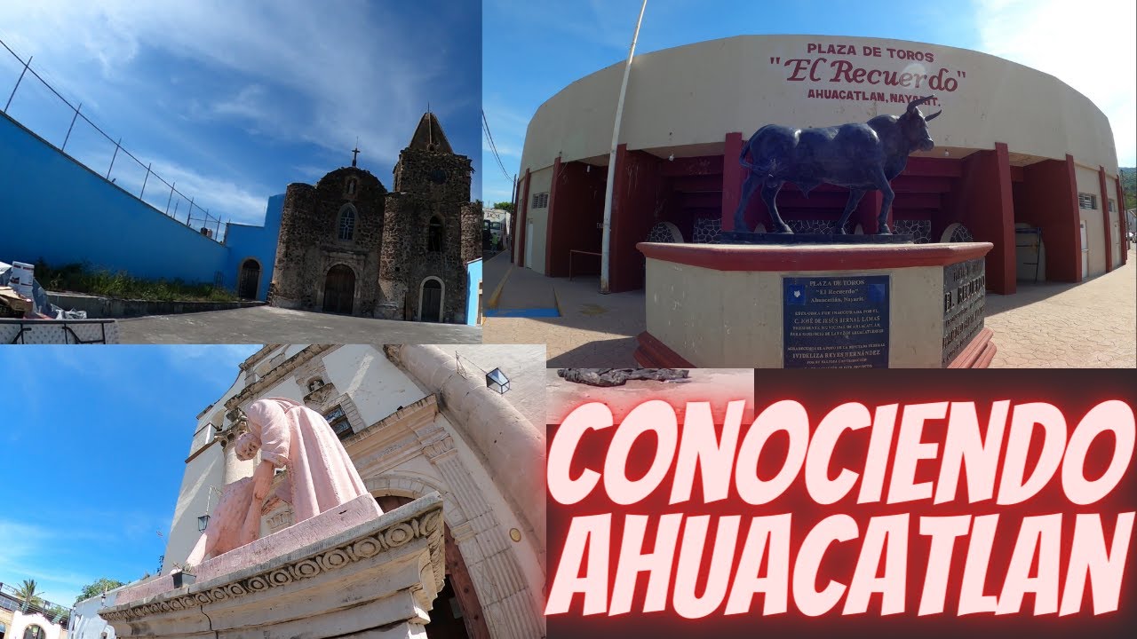 Conociendo Ahuacatlan Nayarit, Pueblo Magico