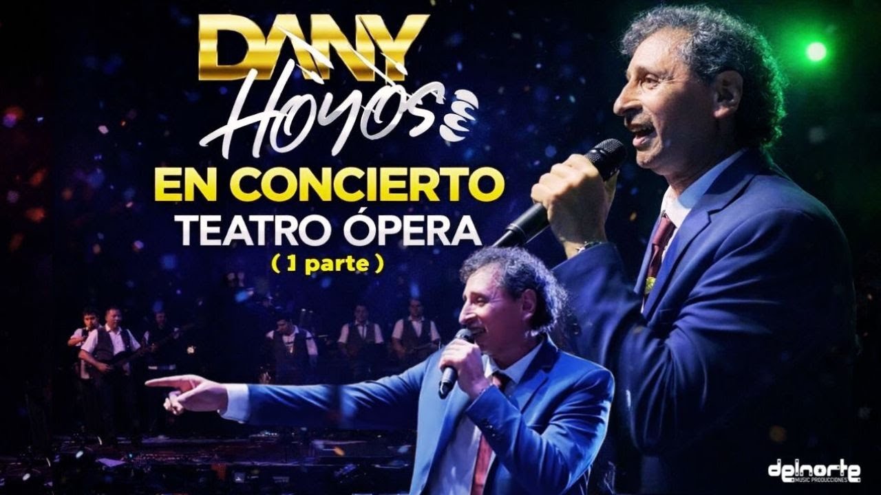 Dany Hoyos - Concierto Teatro Opera - (Primera Parte )