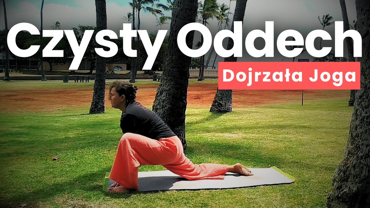Dojrzała Joga Starter – Oddech Oczyszczający i Praktyka na Całe Ciało | 55 min