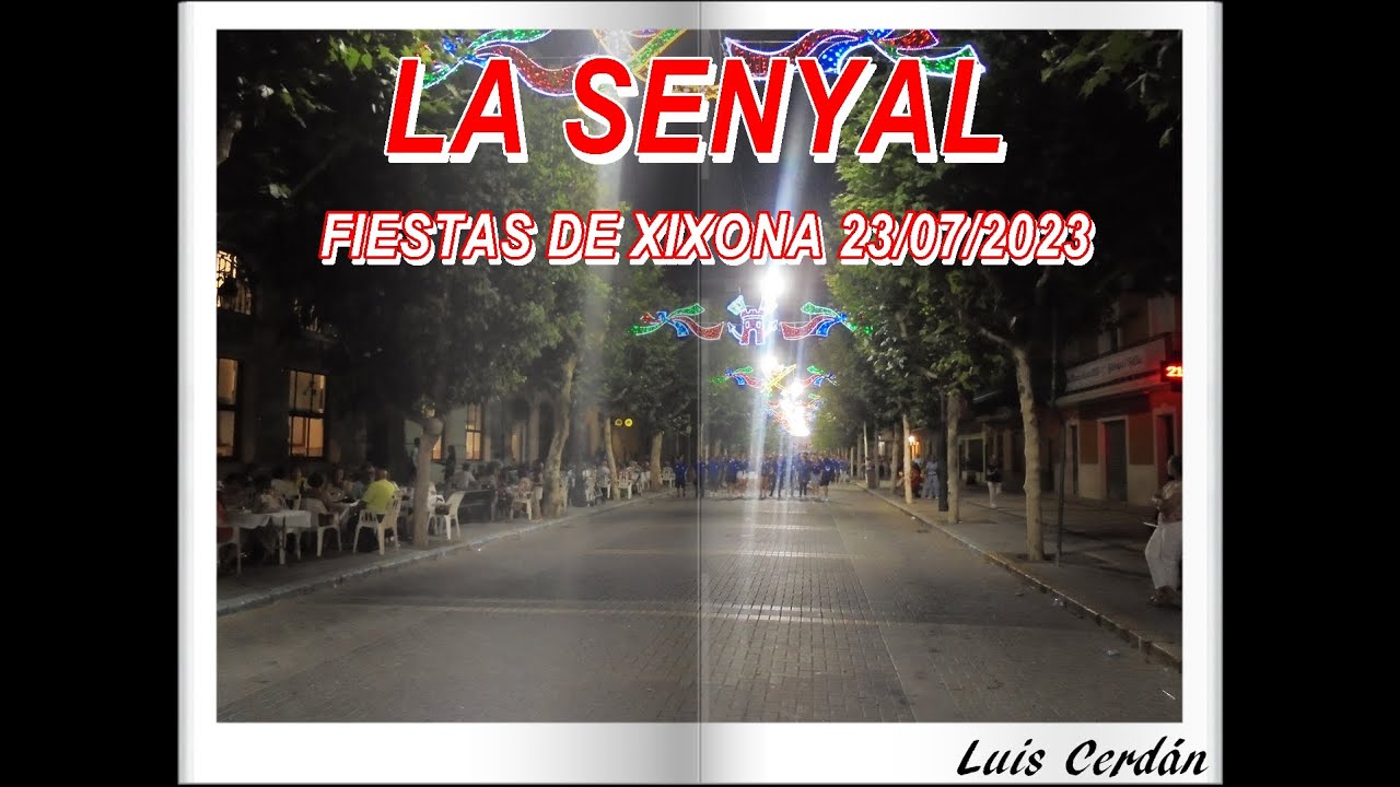 LA SENYAL - FIESTAS DE XIXONA 23/07/2023
