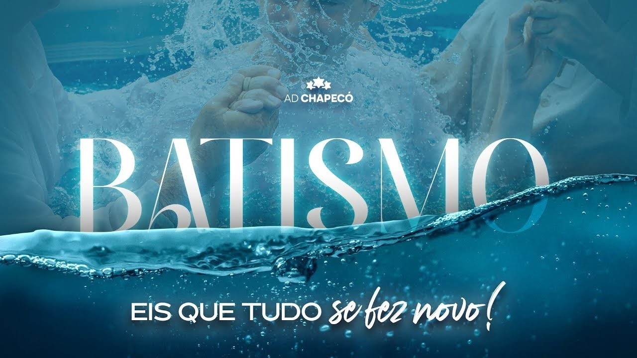 Batismo em águas - AD Chapecó - 01/03/2026