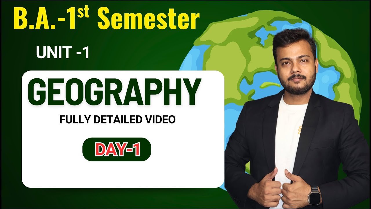 Day-1 || BA 1st semester Geography Unit-1 fully detailed class | #geography 