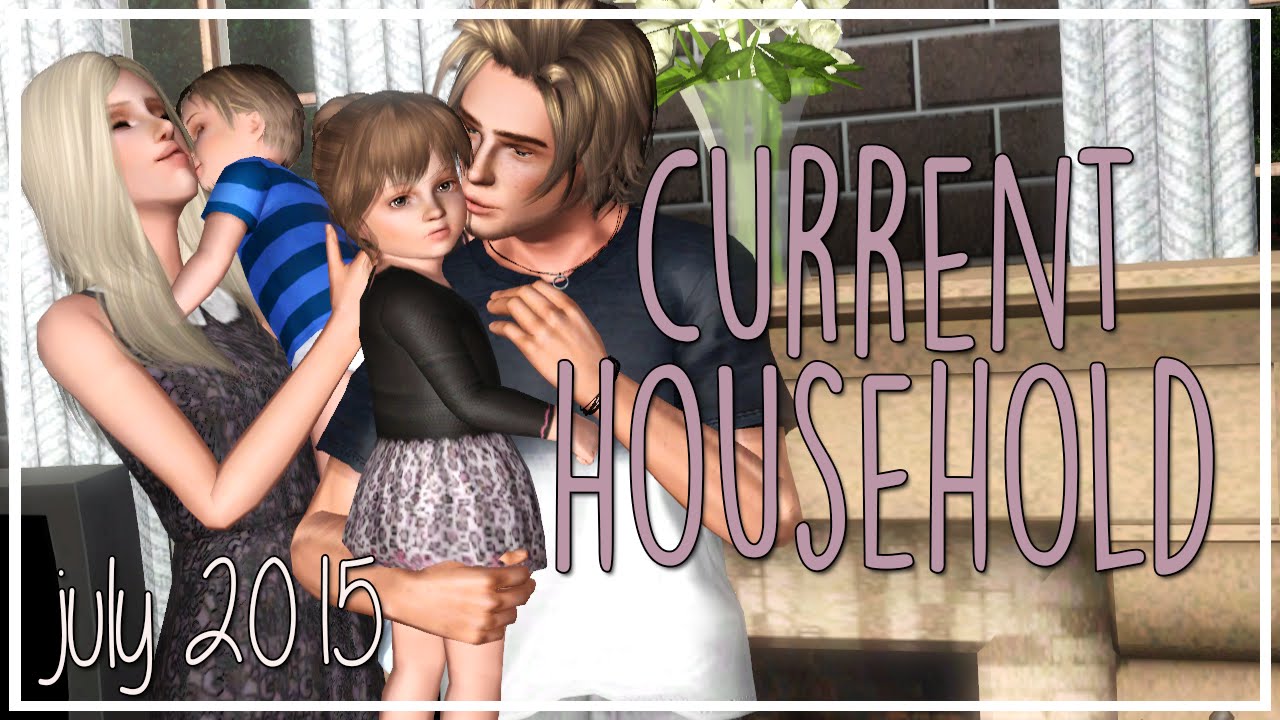 Sims 3 Current Household | July 2015