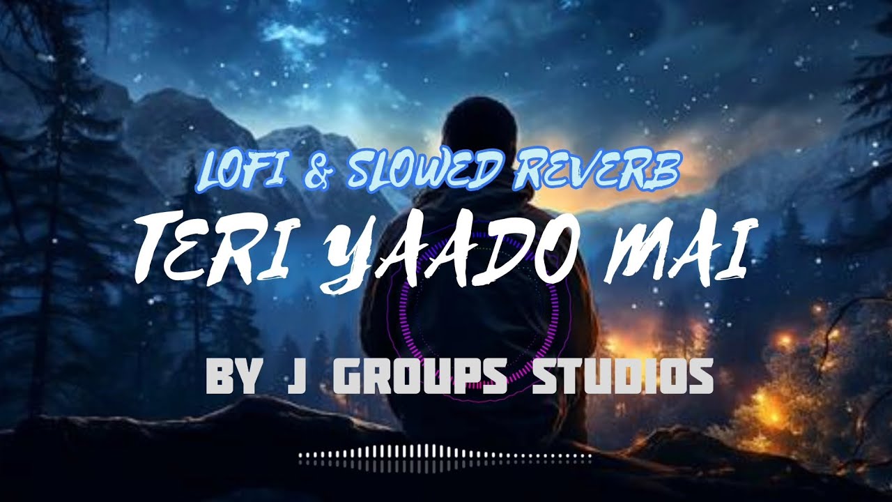 Teri Yaado Mai (Slowed + Reverb) | Romantic Lofi Song | Heart Touching Sad Love Vibes 2025