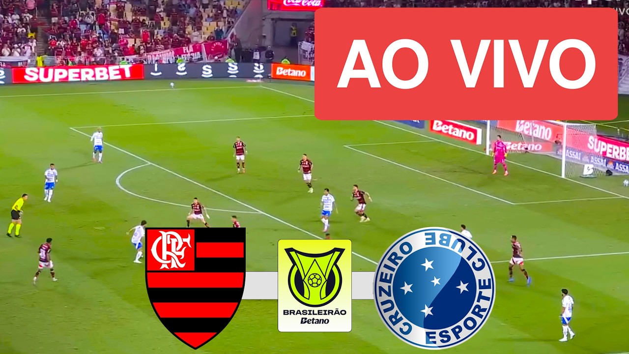 FLAMENGO X CRUZEIRO AO VIVO COM IMAGENS - CAMPEONATO BRASILEIRO 2026 - ASSISTA AGORA!