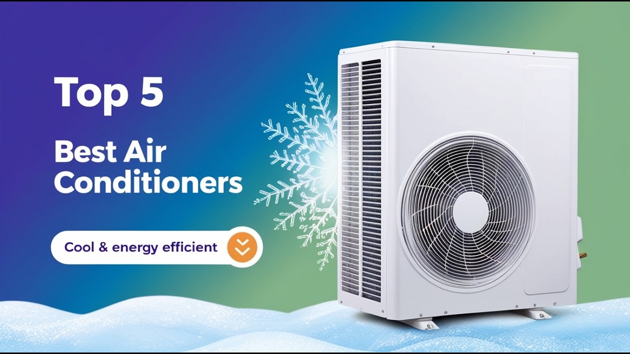 Top 5 Best Air Conditioners 2026 ❄️ Energy Efficient & Smart Cooling
