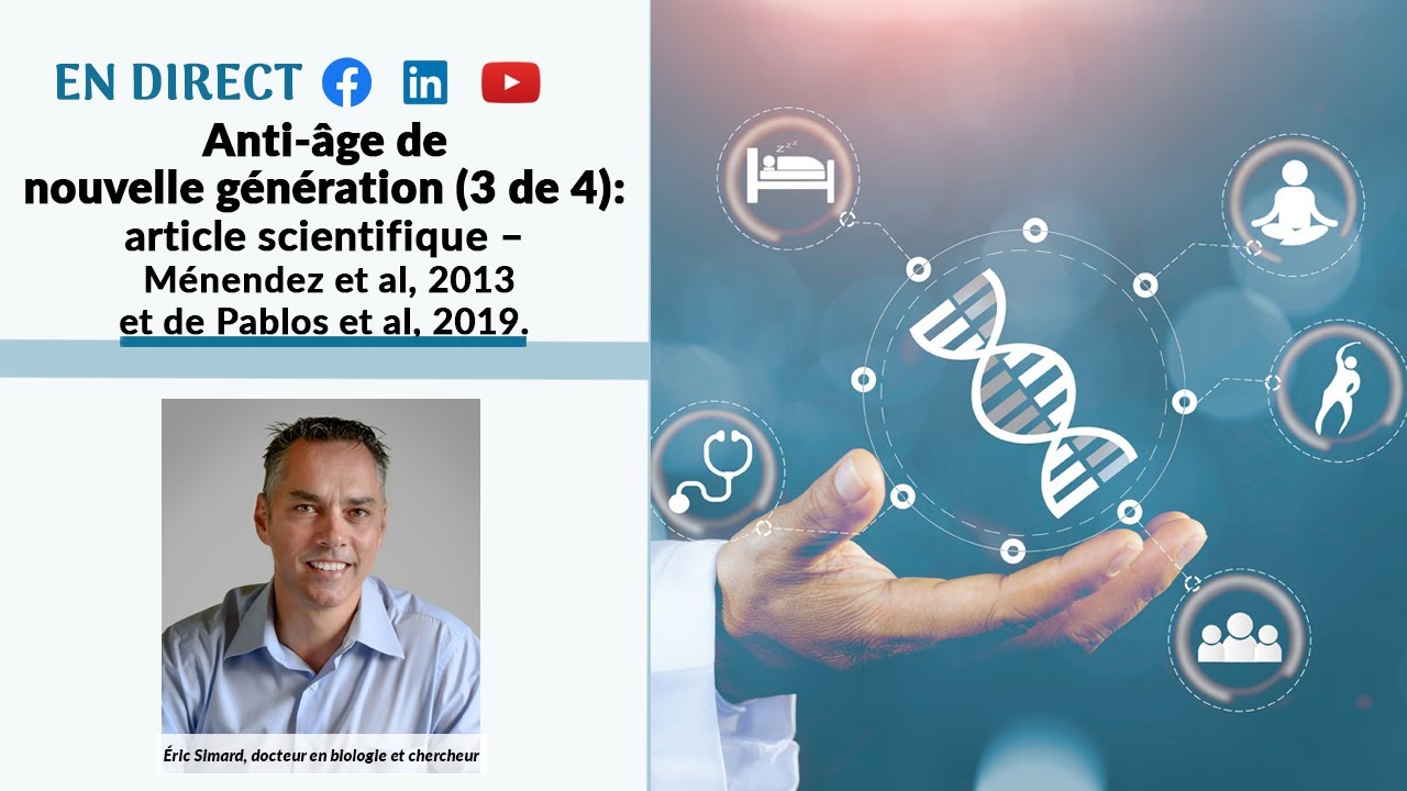 Anti-âge de nouvelle génération (3 de 4) : articles - Ménendez et al, 2013 et de Pablos et al, 2019.