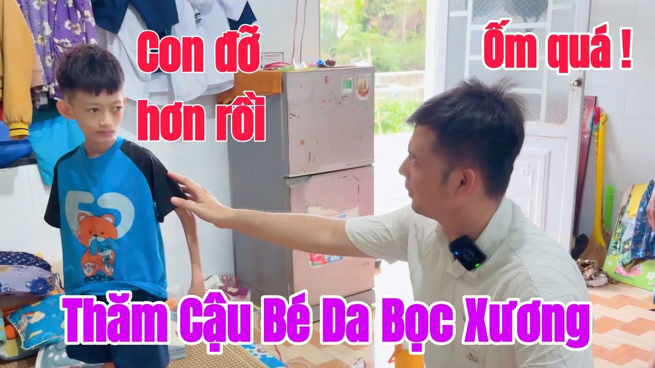 Thăm lại gia đình bé CÒI XƯƠNG không nơi nương tựa giờ ra sao 