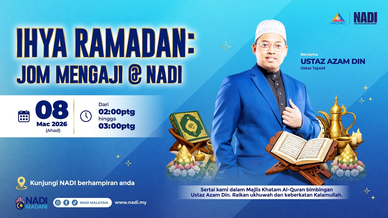MAHIR SPECIAL PROGRAM - IHYA RAMADAN : JOM MENGAJI @ NADI BERSAMA USTAZ AZAM DIN (KHATAM AL-QURAN)