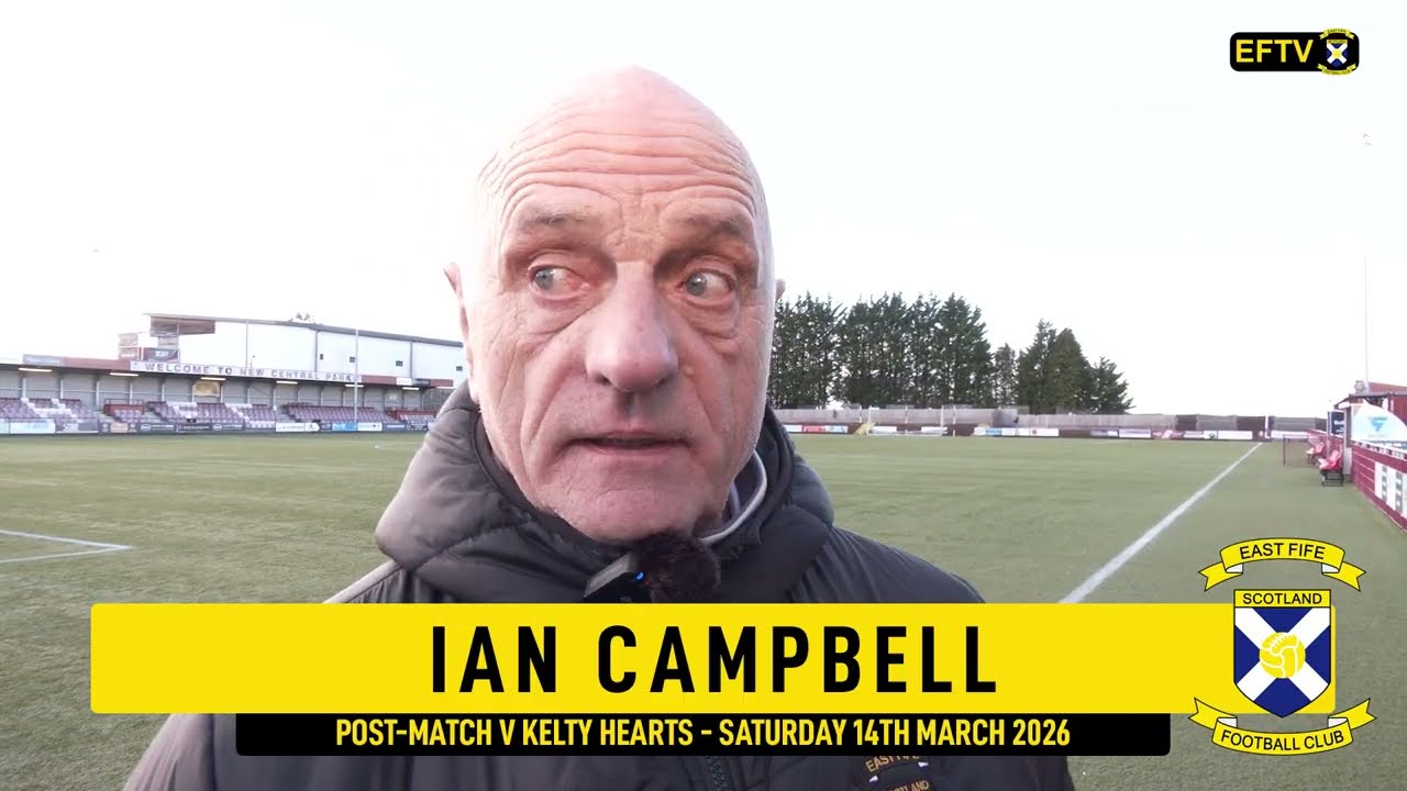 POST MATCH REACTION | Ian Campbell v Kelty Hearts