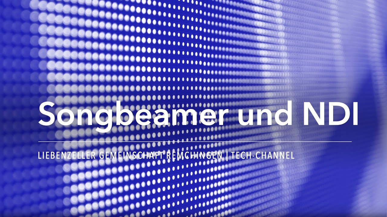 Songbeamer und NDI