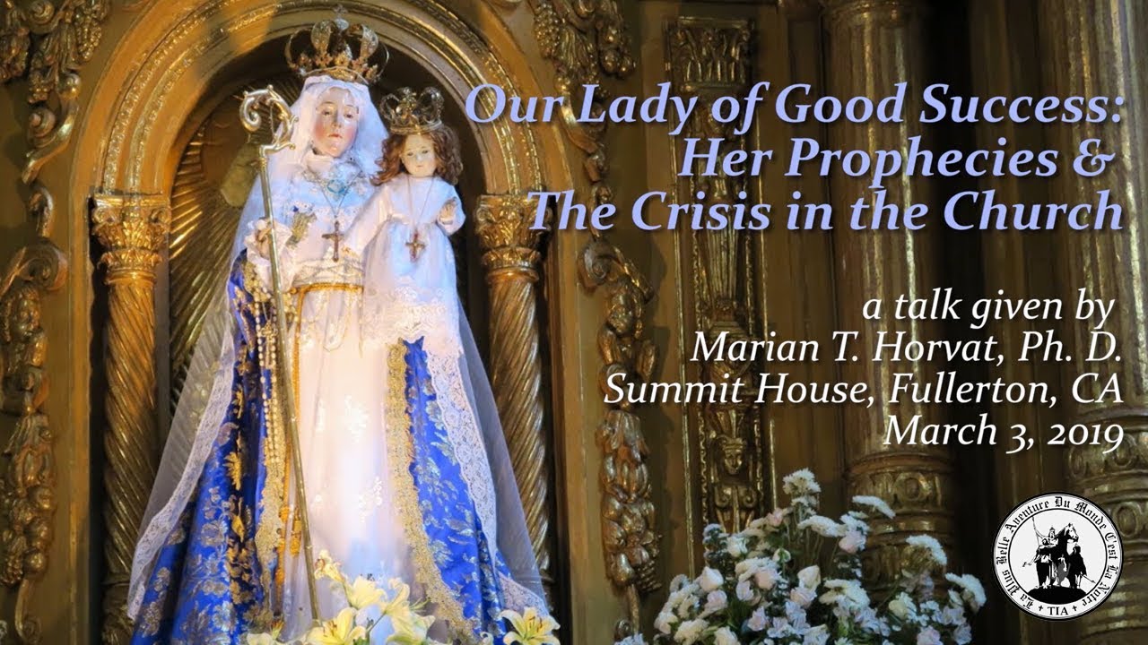 Our Lady of Good Success: Her Prophecies and the Crisis in the Church (Event 2019)
