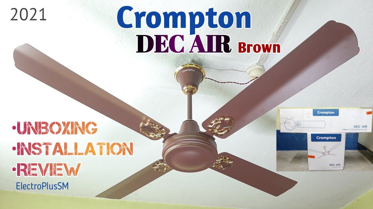 Crompton Dec'Air Brown Ceiling Fan Unboxing, Installation & Review