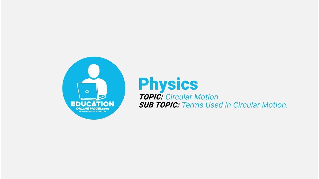 Physics S.3 & S.4 | Lesson 2 | Circular Motion.