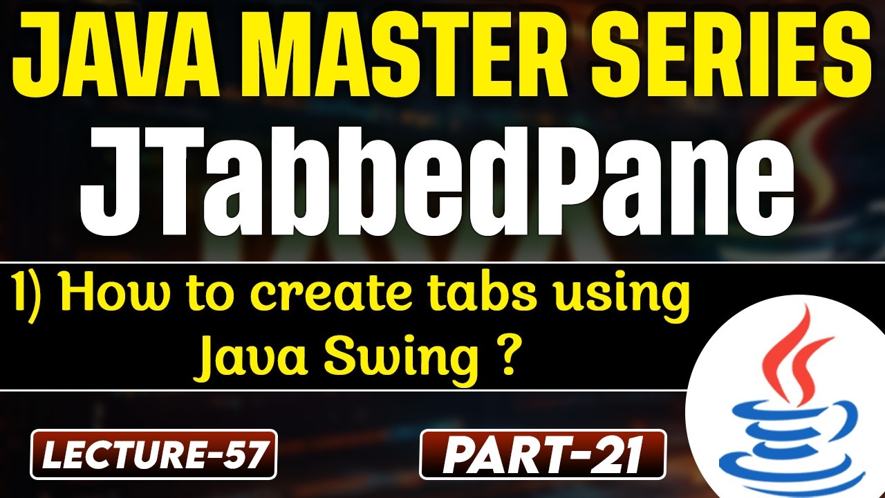 #57 JTabbedPane in Java | How to create Tabs using Java Swing? | Tpoint Tech
