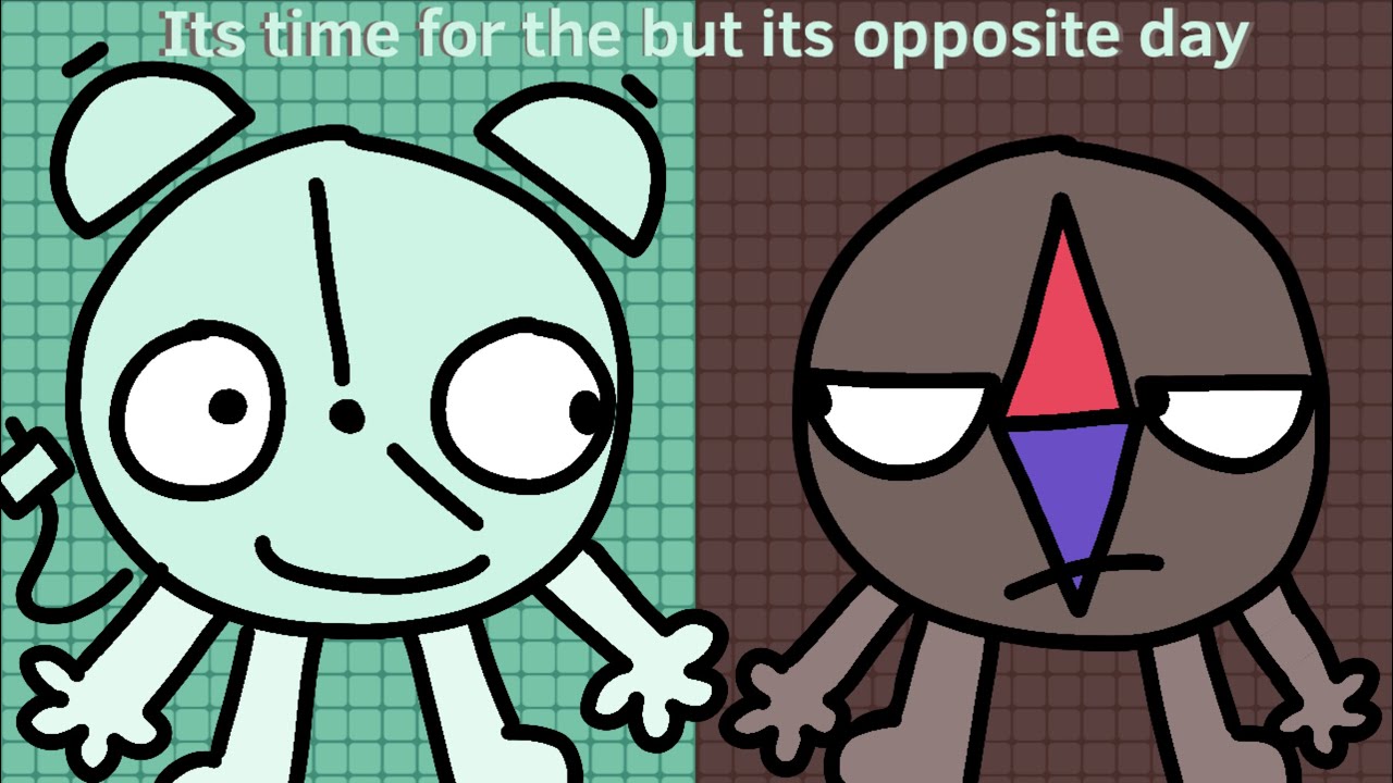 It’s Time For The but its Opposite Day! [Includes Intro, Teams, and Debuts!] (Show by @derpadon)
