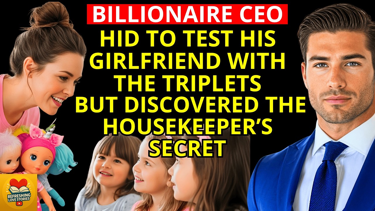 THE BILLIONAIRE CEO HID TO TEST HIS GIRLFRIEND WITH THE TRIPLETS&hellip; BUT DISCOVERED THE HOUSEKEEPER&rsquo;S