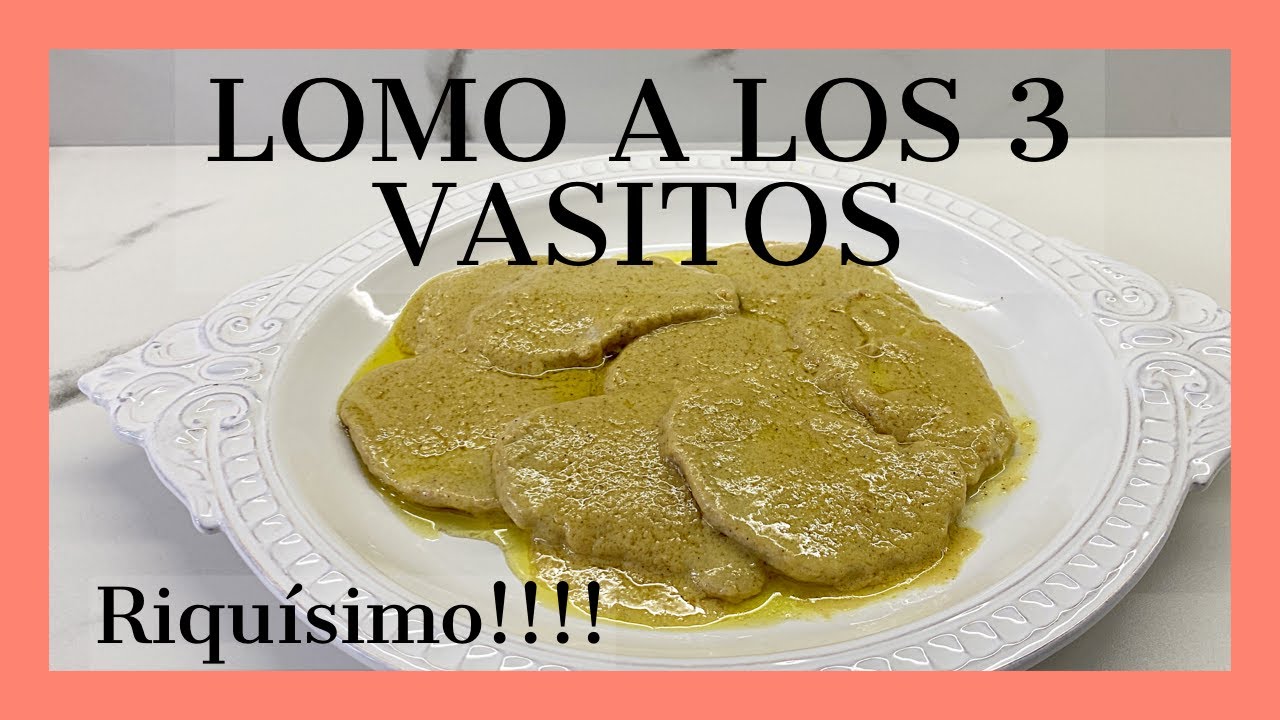 LOMO A LOS TRES VASITOS RECETA CASERA Y RÁPIDA