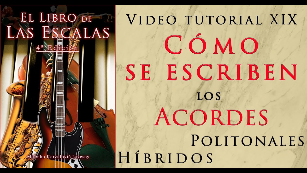 ¡CÓMO SE ESCRIBEN LOS ACORDES HÍBRIDOS Y POLITONALES! -  ESCALAS MUSICALES XIX