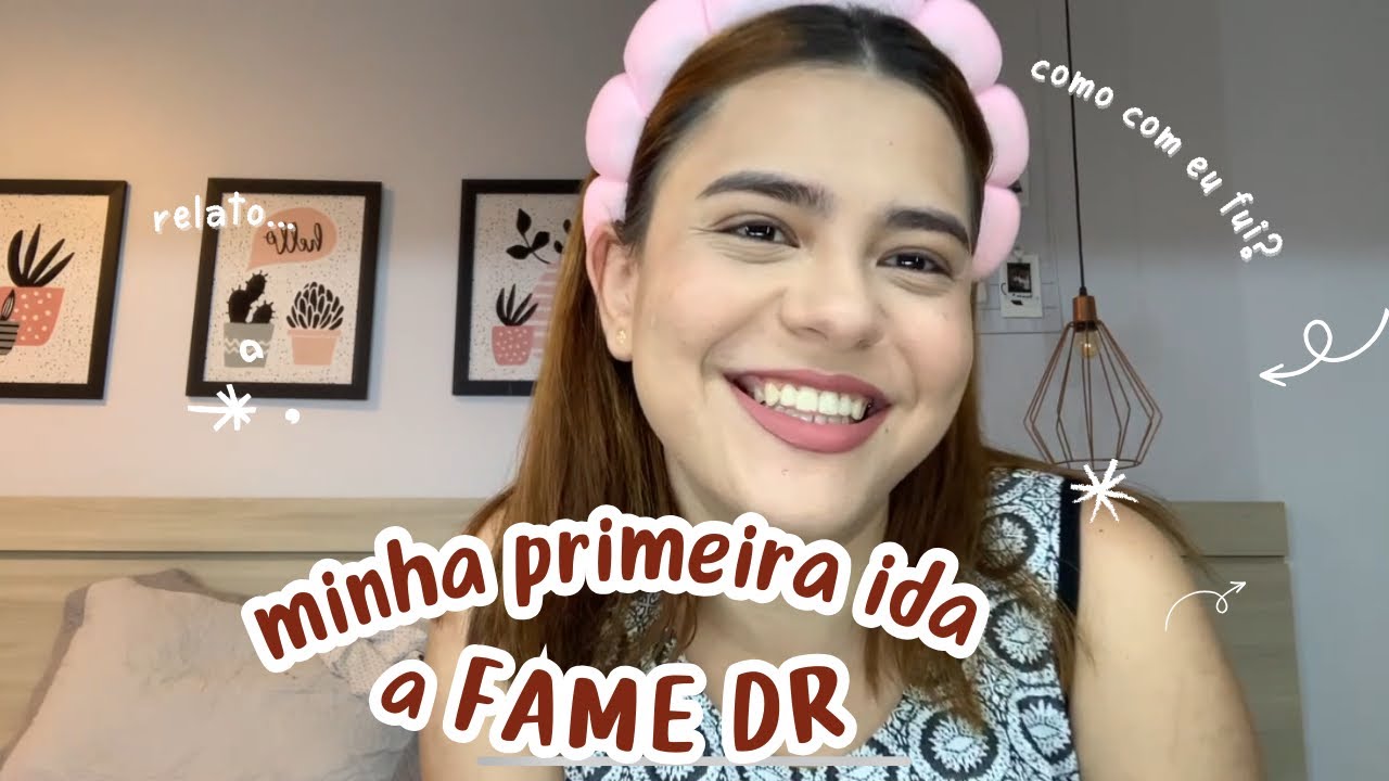 RELATO FAME DR | Minha primeira ida a fame dr