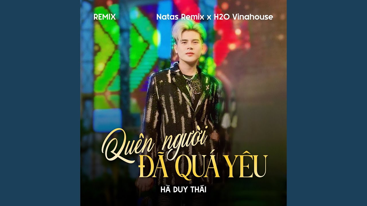 Quên Người Đã Quá Yêu (Remix)