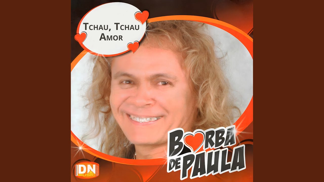 Tchau, Tchau Amor