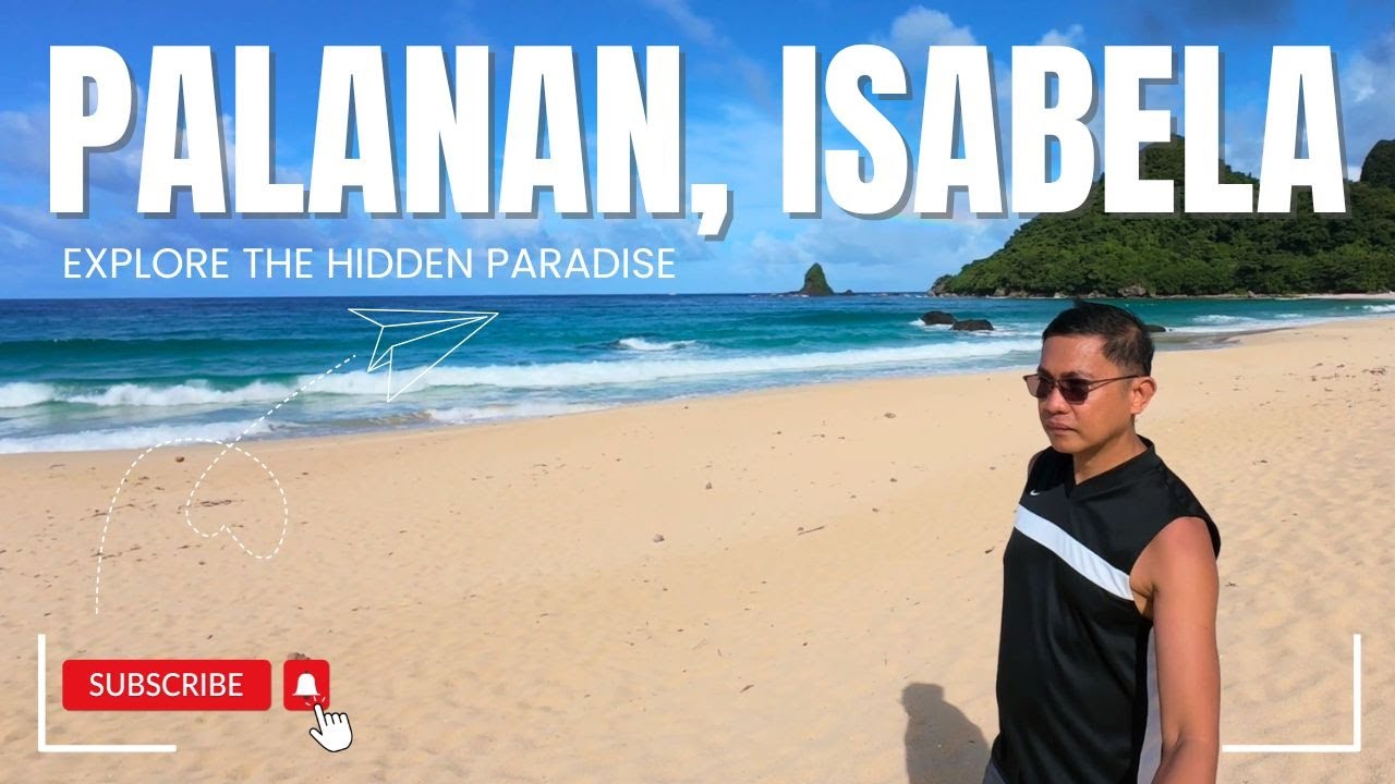 Palanan, Isabela: Philippines' Best Kept Secret?