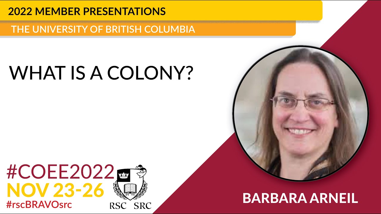 2022 RSC Member Presentations | What is a colony | Barbara Arneil