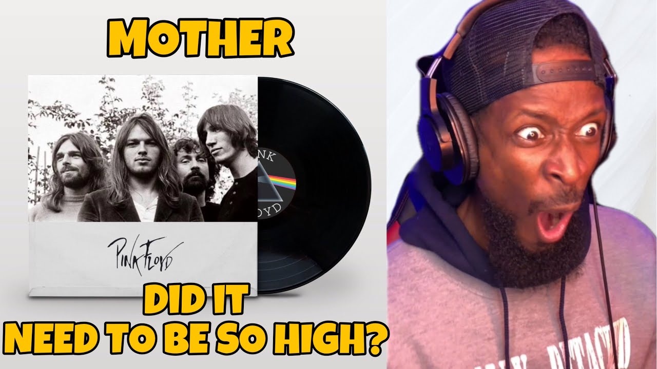 HUSH NOW BABY...Pink Floyd - Mother | Reaction