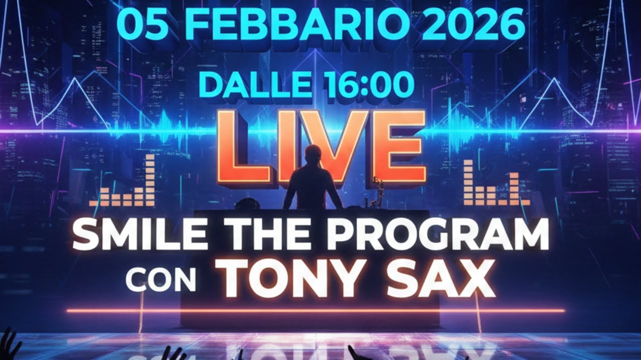 SMILE THE PROGRAM – GIOVEDÌ 5 FEBBRAIO 2026 | LIVE con Tony Sax (ore 16:00) 🎧🏆