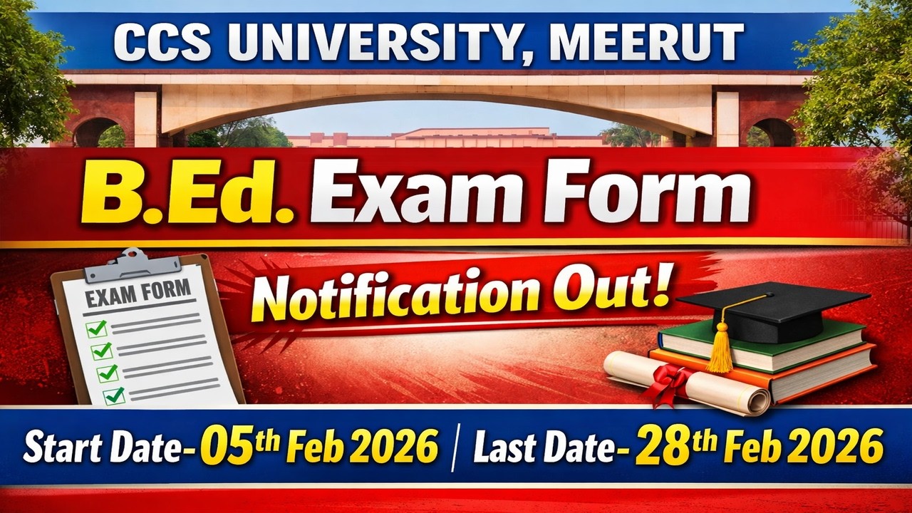 B.Ed. Exam Form 2026 | Full Clarification | CCSU Meerut