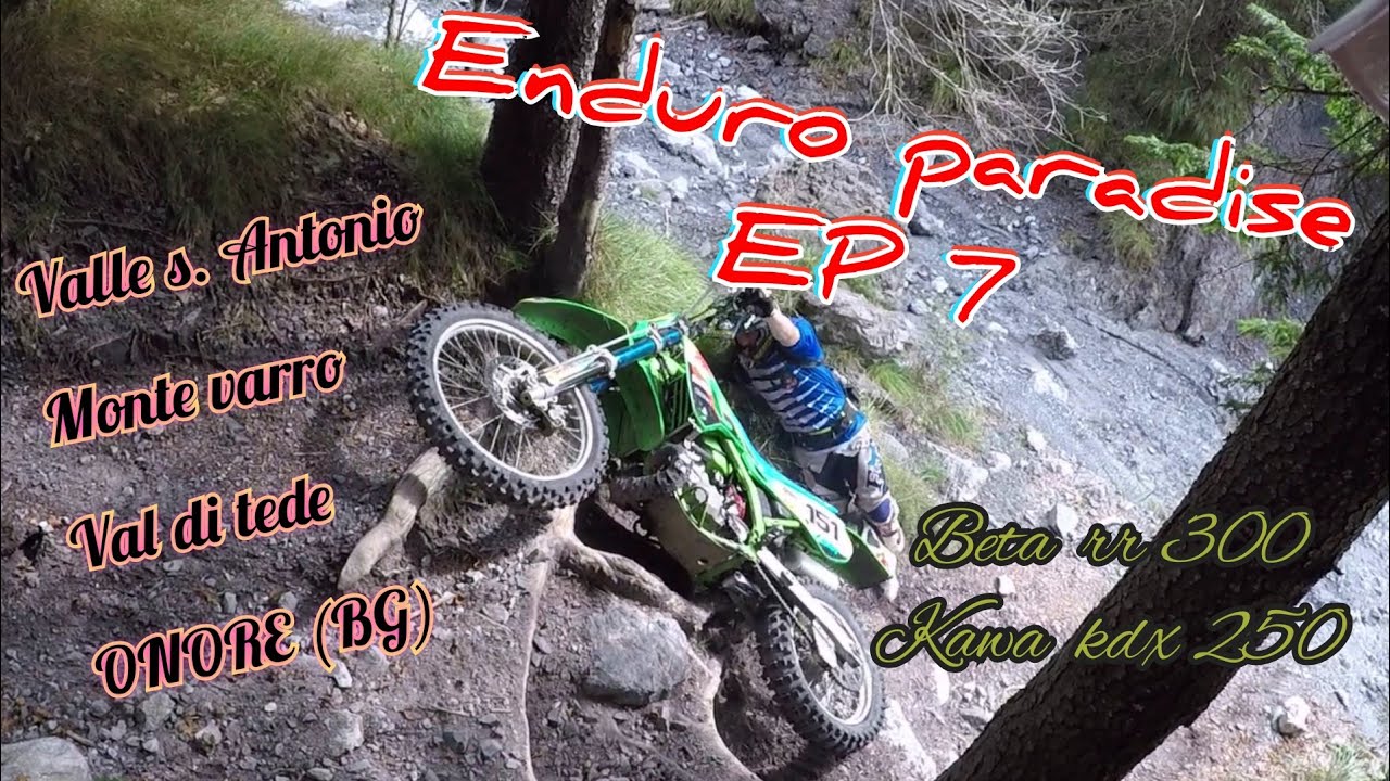 ENDURO PARADISE EP 7 - valle s. Antonio, monte varro, val di tede, onore