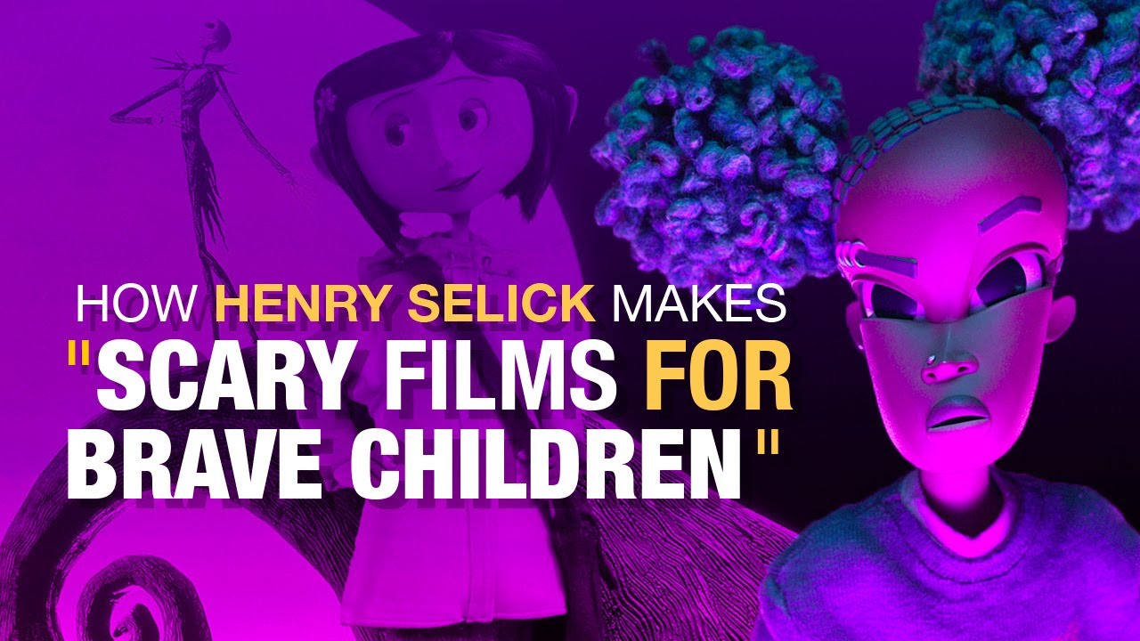 &ldquo;I Make Scary Films For Brave Children&rdquo; | Henry Selick and The Creepy Coming of Age Story