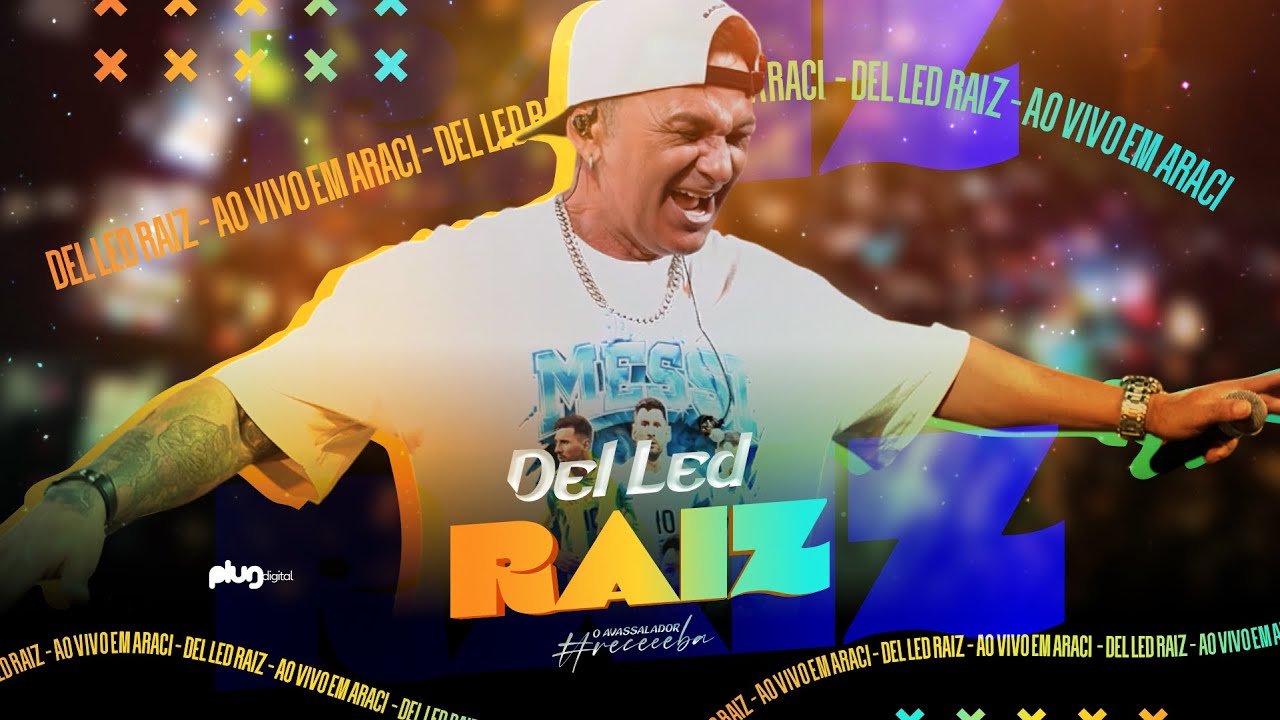 Del Led Raiz 1.0 - Ao Vivo em Araci/BA - [Audiovisual Oficial]