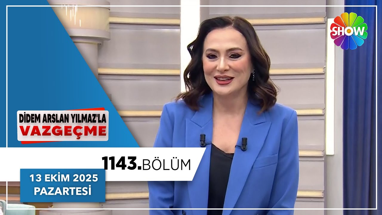 Didem Arslan Yılmaz'la Vazgeçme 1143. Bölüm | 13 Ekim 2025