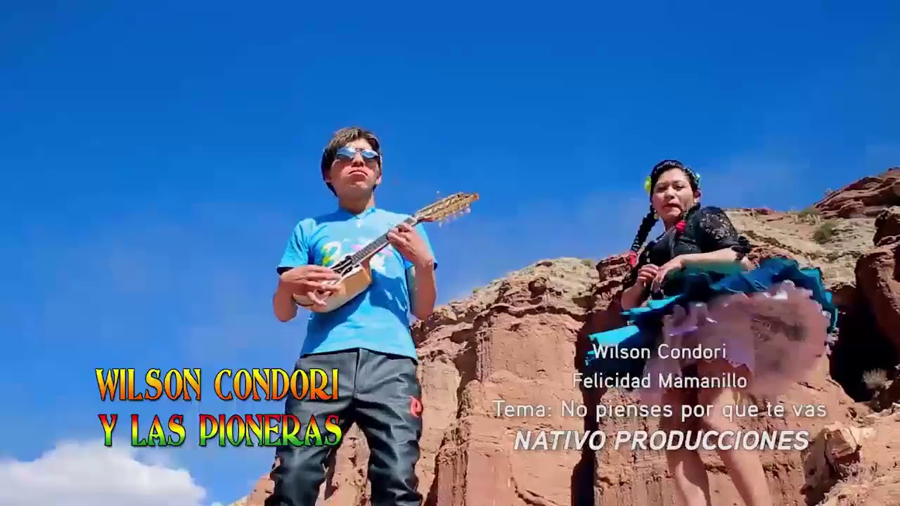 Wilson Condori Las Pioneras - No pienses porque te vas