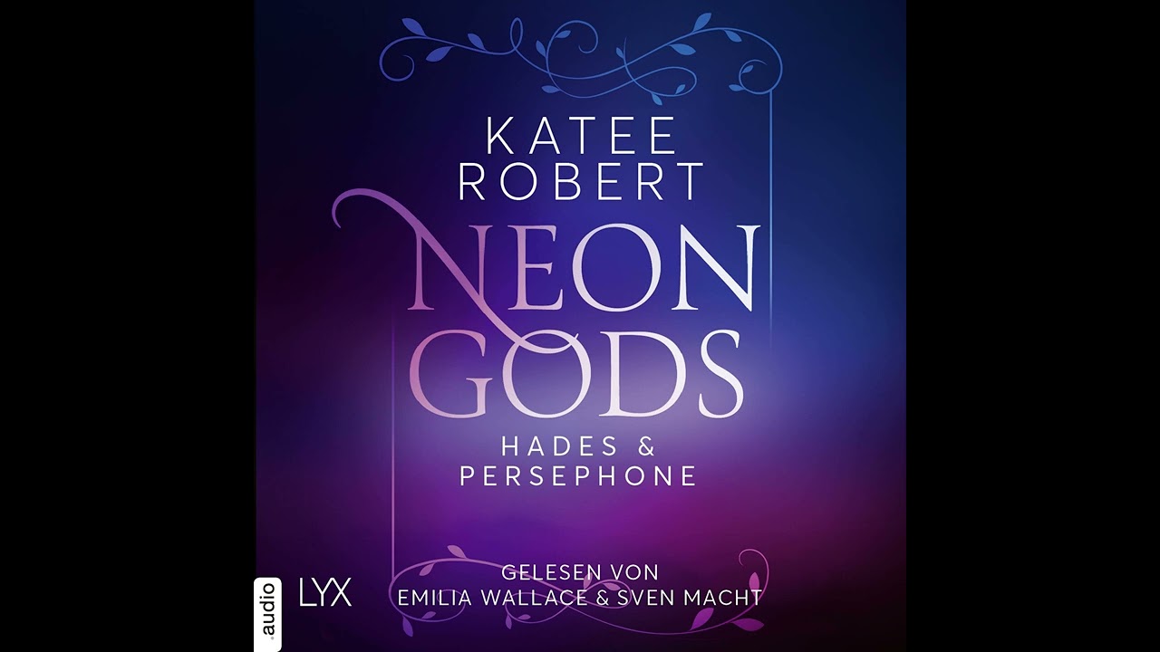 Katee Robert - Neon Gods - Hades & Persephone - Dark Olympus, Teil 1