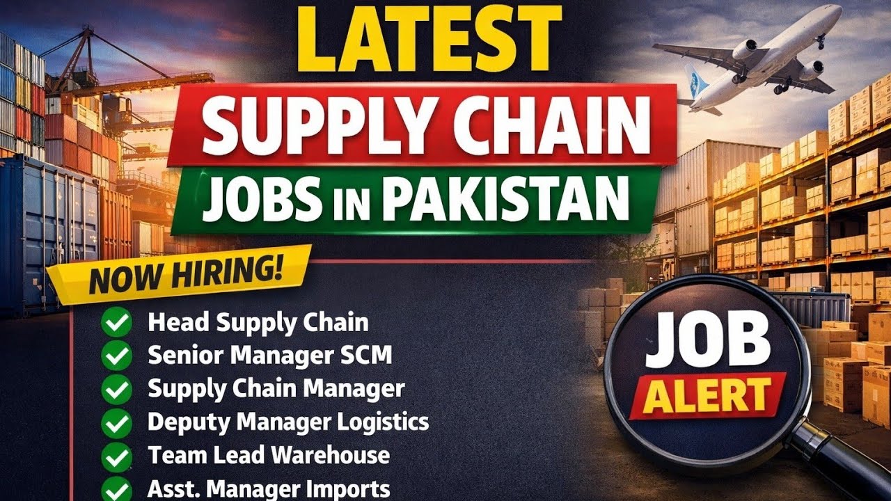 Top Supply Chain Career Opportunities in Pakistan | SCM, Logistics & Inventory Jobs